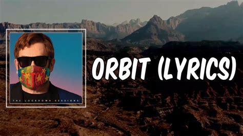 orbiting lyrics|orbit elton john lyrics.